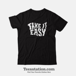 Take It Easy Parody T-Shirt