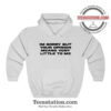 Your Opinion Means Little To Me Hoodie