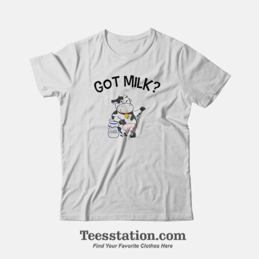 Cow Got Milk T-Shirt For Unisex