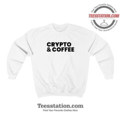 Crypto And Coffee Sweatshirt For Unisex