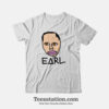 Earl Face Funny T-Shirt For Unisex