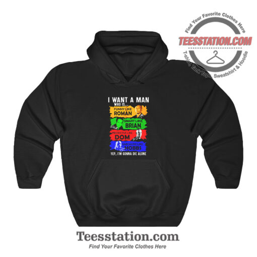 Fast And Furious I Want A Man Funny Hoodie