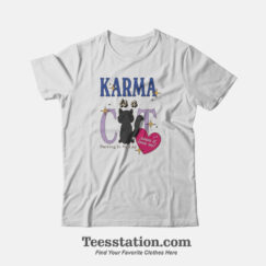 Karma Is A Cat Purring In My Lap T-Shirt