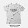 Ask Me About My Feminist Funny T-Shirt