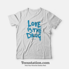 Chris Martin Love Is The Drug Parody T-Shirt