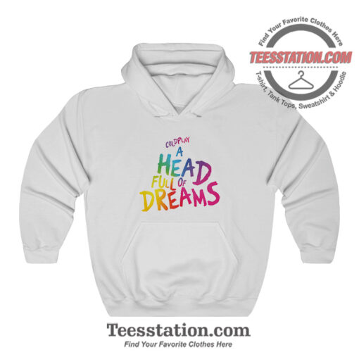 Coldplay A Head Full Of Dreams Parody Hoodie