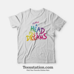 Coldplay A Head Full Of Dreams Parody T-Shirt