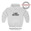 I Have Acid Reflux Funny Hoodie For Unisex