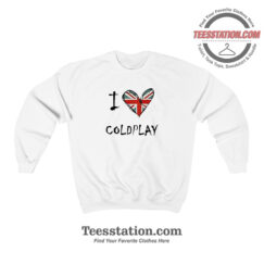 I Love Coldplay Unite Kingdom Flag Parody Sweatshirt