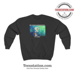 Squidward Work From Home Funny Sweatshirt