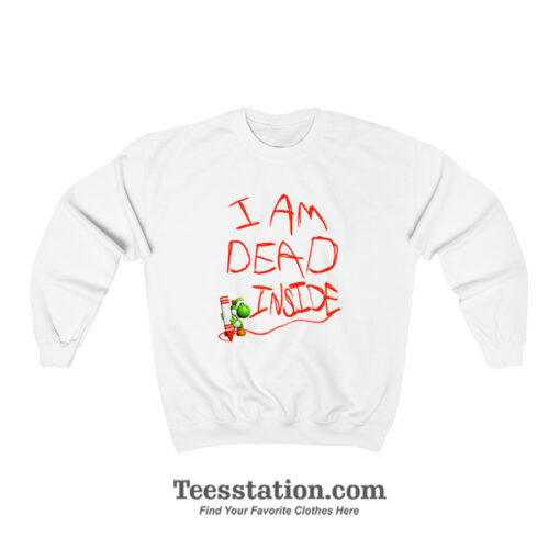 Super Mario Yoshi I Am Dead Inside Sweatshirt