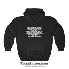 I Don't Smoke Dope Chew Rope Dance Prance Romance Hoodie